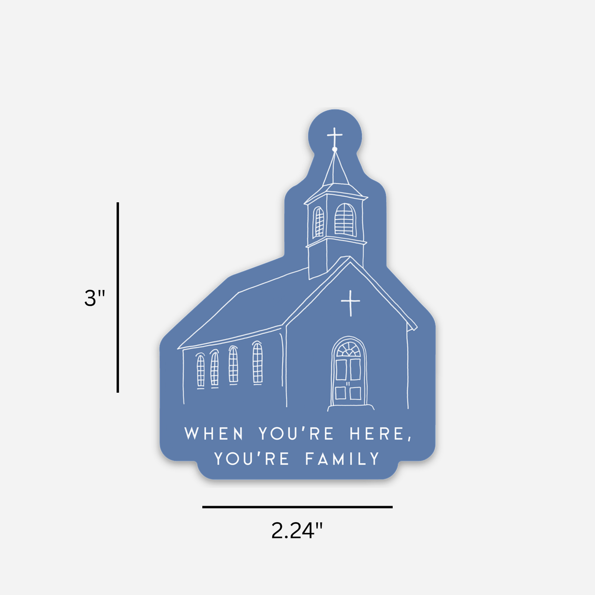 At Church, You're Family Sticker